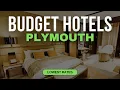 Best Budget Hotels in Plymouth Top 10 Hotels in Plymouth
