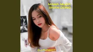 DJ Mama Muda Enak Dong