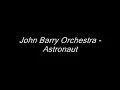 John Barry Orchestra - Astronaut + Capsule in Space