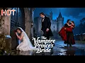 Lagu HIT Series🔥The Vampire Prince's Bride🔥| #vampire #drama #shortdrama #revenge #romance #love