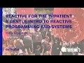 Reactive for the Impatient - A Gentle Intro to Reactive Programming and Systems