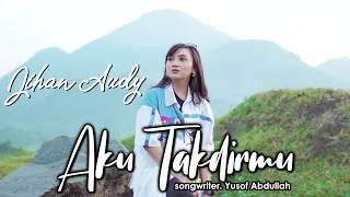 Download AKU TAKDIRMU - JIHAN AUDY | OFFICIAL MP3