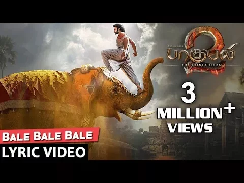 Download MP3 Baahubali 2 Songs Tamil | Bale Bale Bale Song With Lyrics | Prabhas | Bahubali Songs