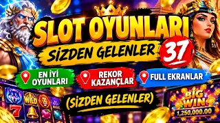 SLOT OYUNLARI SİZDEN GELENLER 37📍EN İYİ OYUNLARI📍REKOR KAZANÇLAR📍FULL EKRANLAR (SİZDEN GELENLER)