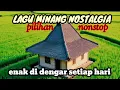 LAGU MINANG NOSTALGIA PILIHAN TERBAIK NON-STOP PALING ENAK DI DENGAR