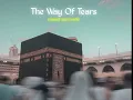 Download Lagu The Way Of Tears🤲🏻😇 But it's raining || slowed reverb nashhed || no music nasheed