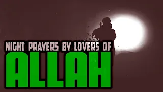 the lovers of allah night prayers emotional lecture by shaikh ahmad sulaiman khatani