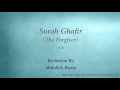 Download Lagu Surah Ghafir The Forgiver   040   Abdullah Basfar   Quran Audio