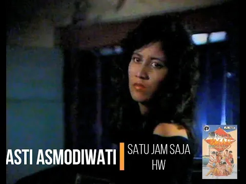 Download MP3 Asti Asmodiwati - Satu Jam Saja (1989)