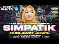 Download Lagu DJ SHOLAWAT JIBRIL VIRAL • SHOLAWAT TERBARU 2025 TRAP PARTY SIMPATIK FULL BASS GLERR