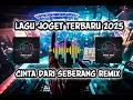Lagu LAGU JOGET PESTA TERBARU “CINTA DARI SEBERANG” REMIX 2025