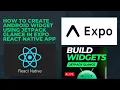 How to Create Android Widget using Jetpack Glance in Expo React Native App