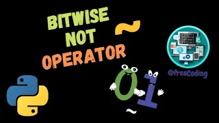 Bitwise NOT Operator in Python - Explained English Free Coding