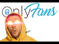 Why I Have An OnlyFans