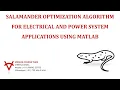 SALAMANDER OPTIMIZATION ALGORITHM FOR ELECTRICAL AND POWER SYSTEM APPLICATIONS USING MATLAB