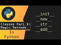 Python Classes Part 3 - Magic Methods