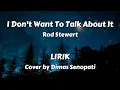 Lagu I don't want to talk about it Rod Stewart Lyrics Dimas Senopati #rodstewart #idontwanttotalkaboutit 