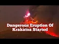 Download Lagu Krakatoa Volcano: Eruption Has Started, Indonesia, Indo-Pacific Ring Of Fire