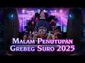 Download Lagu Live Streaming Closing Ceremony Grebeg Suro - GREBEG SURO 2025