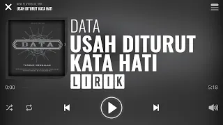 Download Data - Usah Diturut Kata Hati [Lirik] MP3