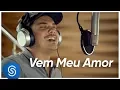 Lagu Wesley Safadão - Vem Meu Amor (Novela Segundo Sol) [Vídeo Oficial]