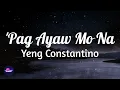 Yeng Constantino - 'Pag Ayaw Mo Na (Lyrics)|Sedmusic