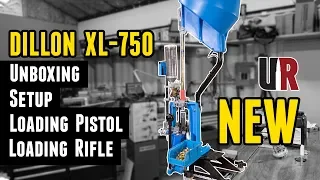 NEW Dillon XL-750 Unboxing Setup Loading Pistol and Rifle Ammo