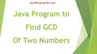 Find the Greatest Common Divisor GCD of the two numbers by using recursion java