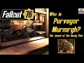Fallout 76 Who is Purveyor Murmrgh