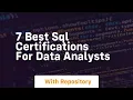 7 best sql certifications for data analysts