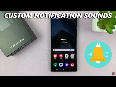 Download MP3 Samsung Galaxy S24 / S24 Ultra: How To Add Custom Notification Sounds