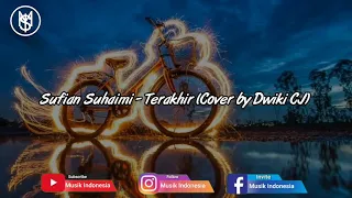 Download Sufian Suhaimi - Terakhir (Cover by Dwiki CJ) MP3