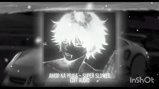 Flame Runner Amor NaPraia Best Part Super Slowed Audio Edit Motivation Mindset 