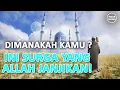 Download Lagu Dimanakah Kamu Nanti? Ini Surga Yang Dijanjikan Allah!
