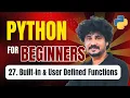 Python for Beginners 27 Built-in Functions User Defined Functions in Python