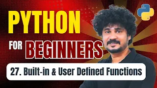 Python for Beginners 27 Built-in Functions User Defined Functions in Python