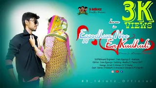 eppodhum nee en kadhali neethan neethan love failure version official music video 3idiotz