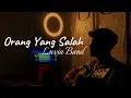Download Lagu ORANG YANG SALAH - Luvia Band (Cover By Panjiahriff) Ku sudah mencoba tuk berikan bunga