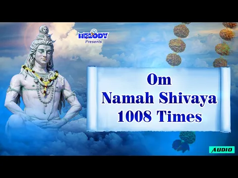 Download MP3 Om Namah Shivaya 1008 Times For Meditation & Relax | 1008 Times Om Namah Shivaya |Shiva Chant|Mantra