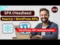 React js with WordPress APIs Headless Application WP JWT Authentication