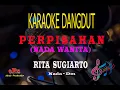 Download Lagu Karaoke Perpisahan Nada Wanita - Rita Sugiarto (Karaoke Dangdut Tanpa Vocal)