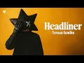 Headliner (Lyrics) - Navaan Sandhu | Shimmy Shimmy Ya Navaan Sandhu | Latest Punjabi Songs 2026