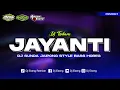 Download Lagu DJ JAYANTI TERBARU 2024 STYLE BASS HOREG_DJ EBENG