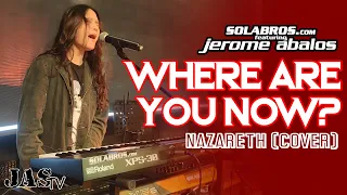 Where Are You Now - Nazareth (Cover) - SOLABROS.com feat. Jerome Abalos - Live At Winford