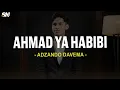 Download Lagu Ahmad Ya Habibi - Adzando Davema (Lirik Sholawat)