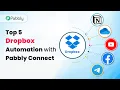Top 5 Dropbox Automation Ideas - 5 Best Ways to Automate Repetitive Tasks with Dropbox