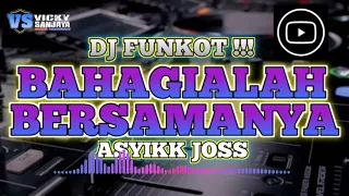 Download BAHAGIA BERSAMANYA FUNKOT DJ 2020 MP3