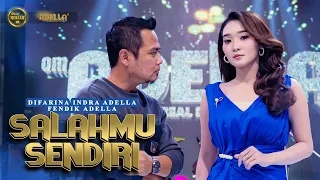 salahmu sendiri difarina indra adella ft fendik adella om adella