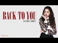 Selena Gomez - Back To You (Lyrics)