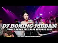 Download Lagu BOXING MEDAN!!! DJ JUNGLE DUTCH FULL BASS TERBARU 2025 ( RAMA REBORN)